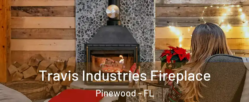  Travis Industries Fireplace Pinewood - FL