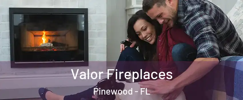  Valor Fireplaces Pinewood - FL
